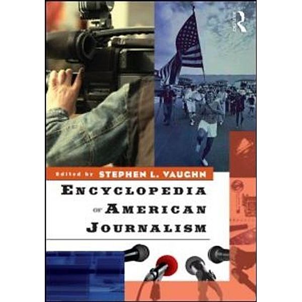 Encyclopedia of American Journalism, Stephen Vaughn