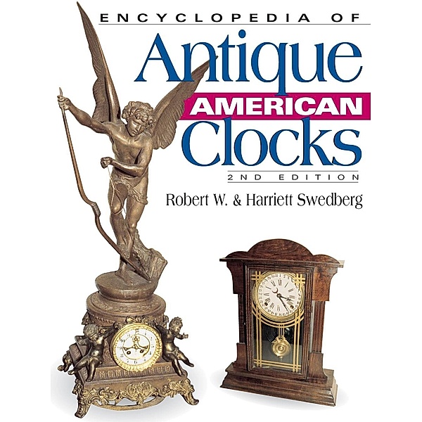 Encyclopedia of Antique American Clocks, C. H. Wendel
