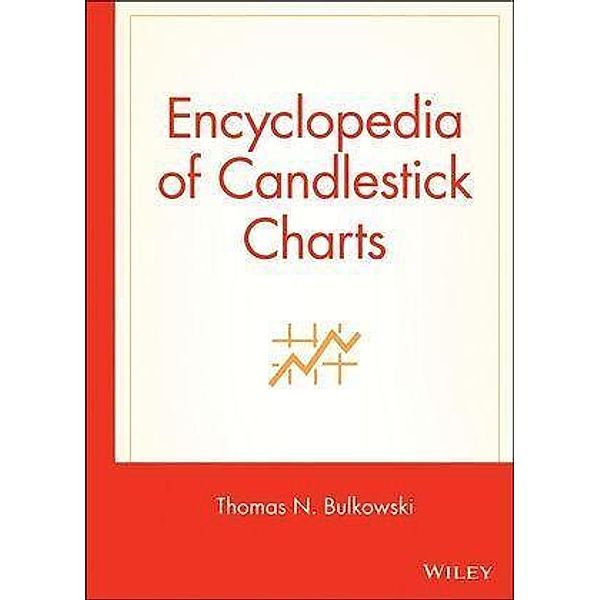 Encyclopedia of Candlestick Charts / Wiley Trading Series, Thomas N. Bulkowski