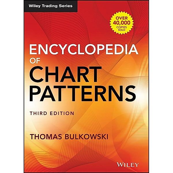 Encyclopedia of Chart Patterns / Wiley Trading Series, Thomas N. Bulkowski