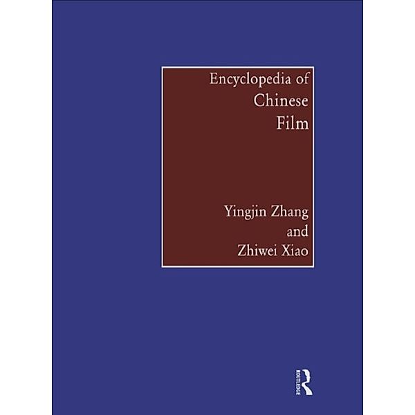 Encyclopedia of Chinese Film, Zhiwei Xiao, Yingjin Zhang