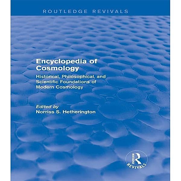 Encyclopedia of Cosmology (Routledge Revivals) / Routledge Revivals