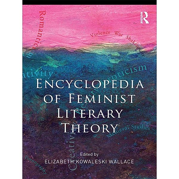 Encyclopedia of Feminist Literary Theory