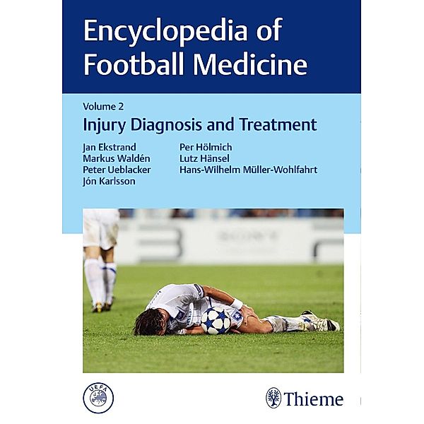Encyclopedia of Football Medicine, Vol.2, Jan Ekstrand, Markus Walden, Peter Ueblacker