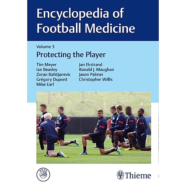 Encyclopedia of Football Medicine, Vol. 3, Tim Meyer, Ian Beasley, Zoran Bahtijarevic, Greg Dupont, Mike Earl, Jan Ekstrand, Ron Maughan, Jason Palmer, Christopher Willis