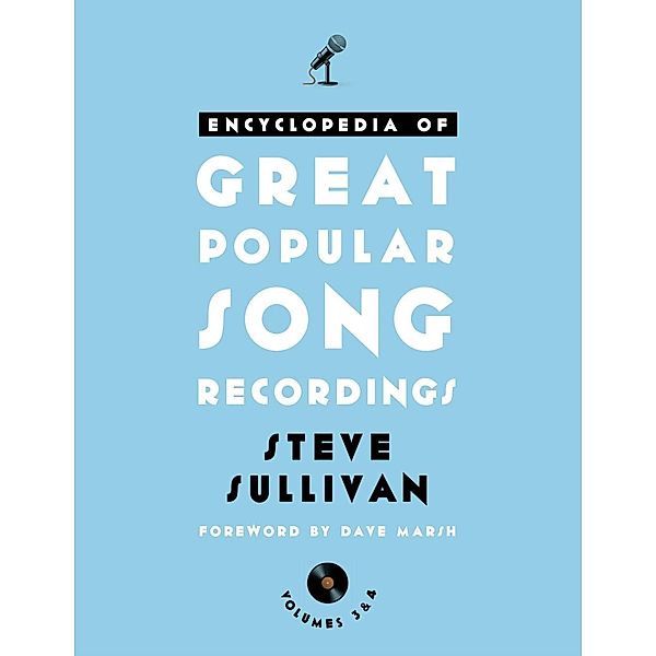 Encyclopedia of Great Popular Song Recordings, Steve Sullivan