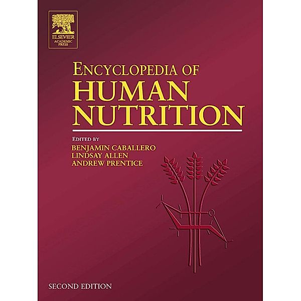 Encyclopedia of Human Nutrition
