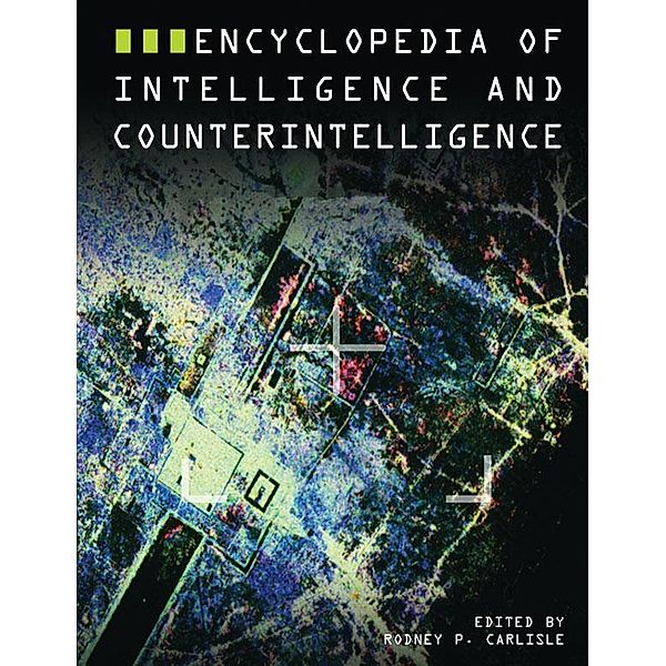 Encyclopedia of Intelligence and Counterintelligence, Rodney Carlisle