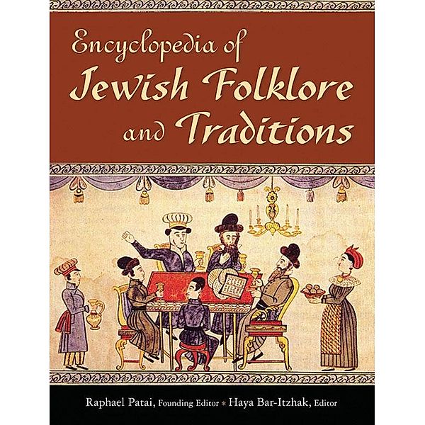 Encyclopedia of Jewish Folklore and Traditions, Raphael Patai