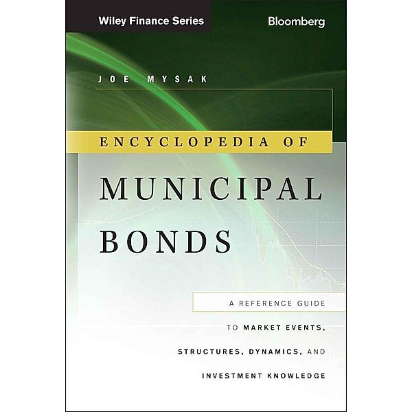 Encyclopedia of Municipal Bonds / Bloomberg Professional, Joe Mysak