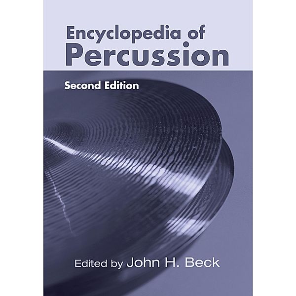 Encyclopedia of Percussion, John H. Beck