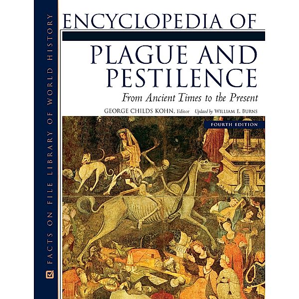 Encyclopedia of Plague and Pestilence, Fourth Edition