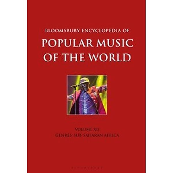 Encyclopedia of Popular Music of the World: Bloomsbury Encyclopedia of Popular Music of the World, Volume 12