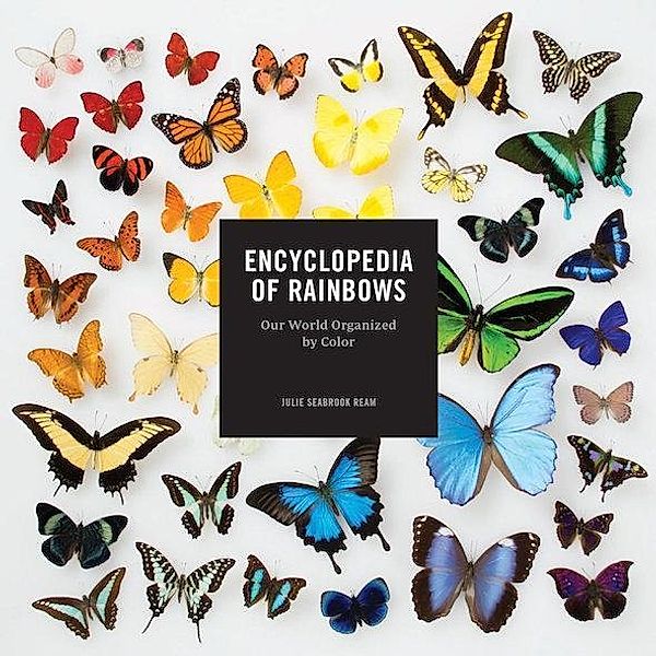 Encyclopedia of Rainbows, Julie Ream