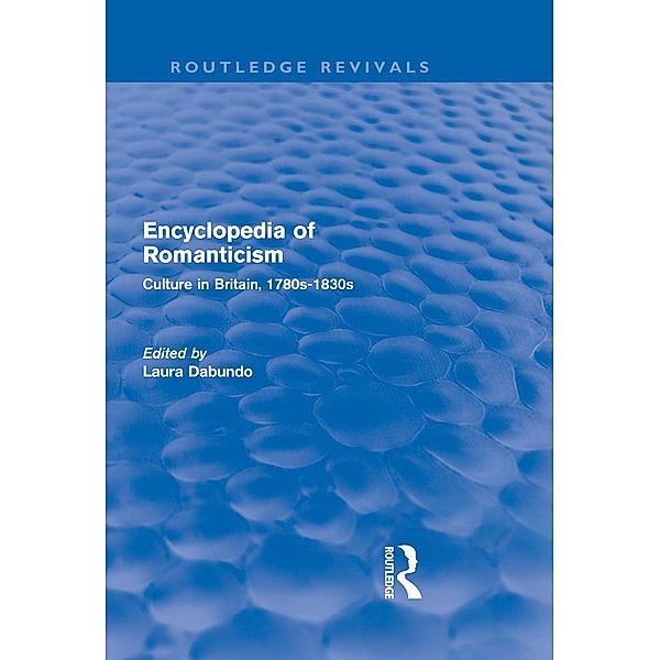 Encyclopedia of Romanticism (Routledge Revivals) / Routledge Revivals