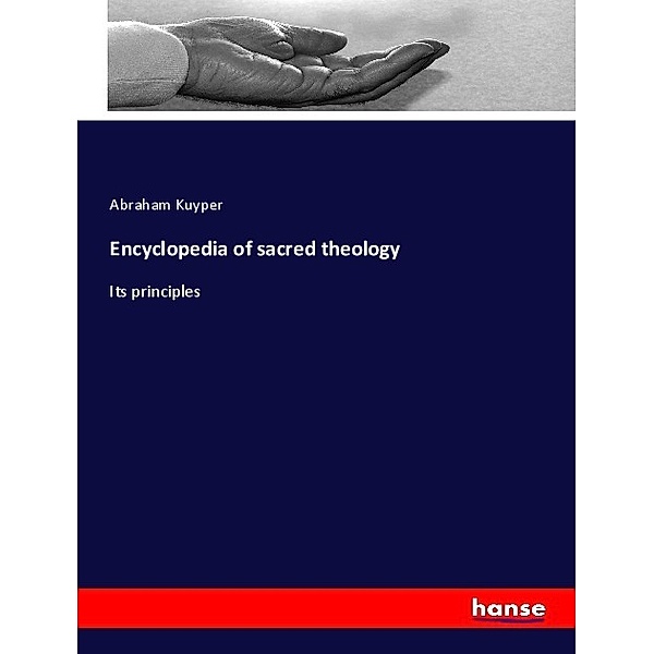 Encyclopedia of sacred theology, Abraham Kuyper