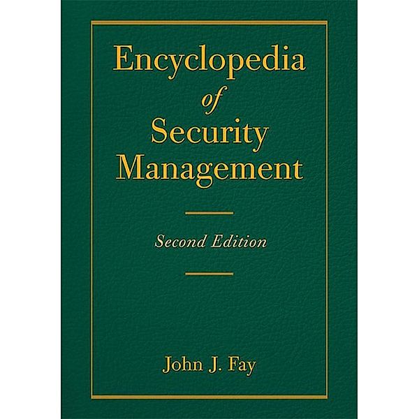 Encyclopedia of Security Management, John Fay