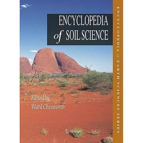 Encyclopedia of Soil Science: Encyclopedia of Soil Science