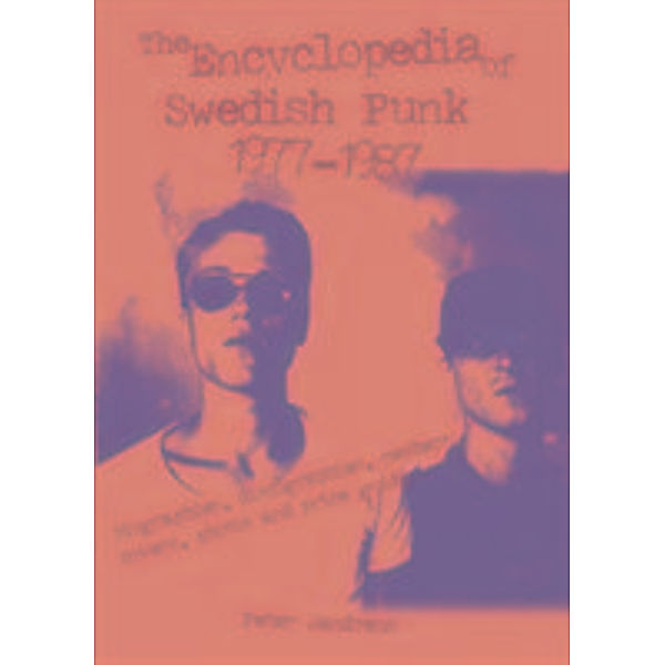 Encyclopedia of Swedish Punk and Hardcore Punk 1977-1987, Peter Jandreus