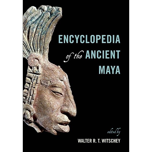 Encyclopedia of the Ancient Maya