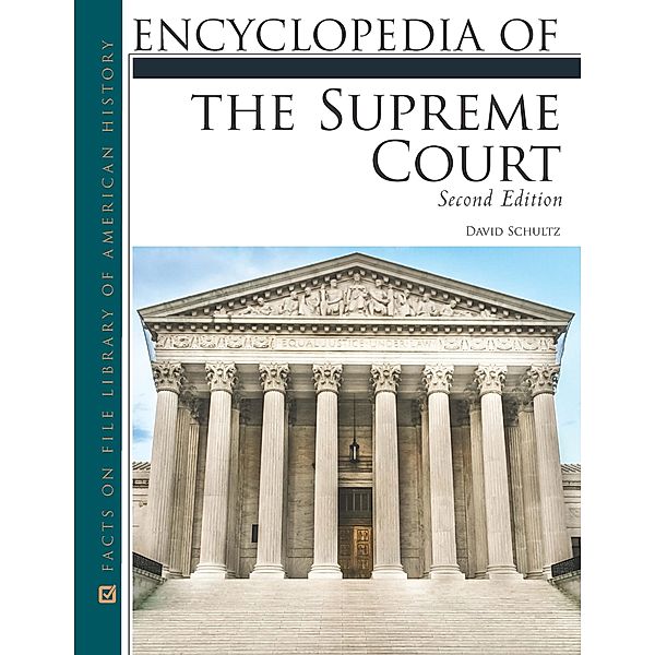 Encyclopedia of the Supreme Court, Second Edition, David Schultz