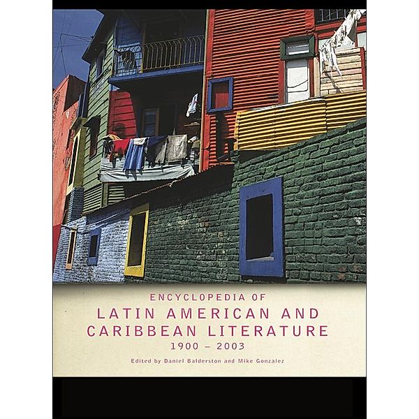 Encyclopedia of Twentieth-Century Latin American and Caribbean Literature, 1900-2003