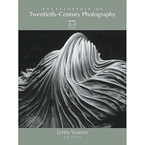 Encyclopedia of Twentieth-Century Photography, 3-Volume Set, Lynne Warren