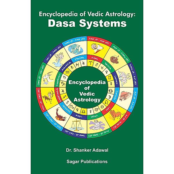 Encyclopedia of Vedic Astrology: Dasa Systems, Shanker Adawal