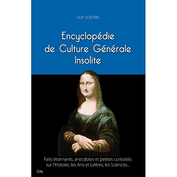 Encyclopédie de culture générale insolite, Guy Solenn