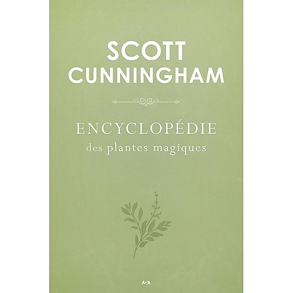 Encyclopedie des plantes magiques, Cunningham Scott Cunningham