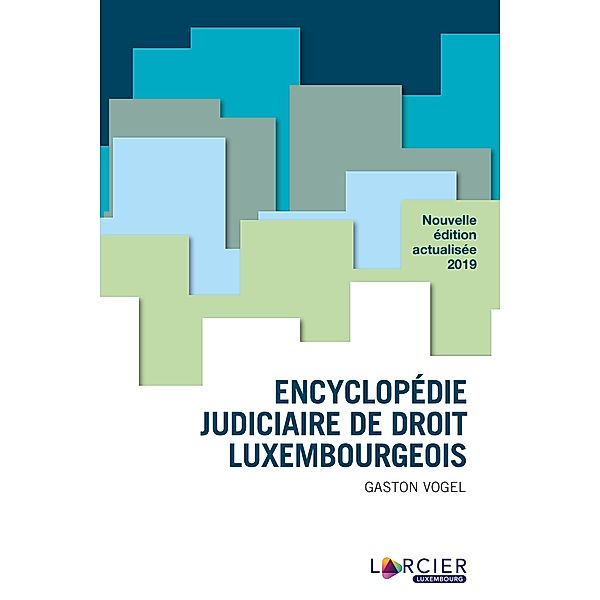 Encyclopédie judiciaire de droit luxembourgeois, Gaston Vogel