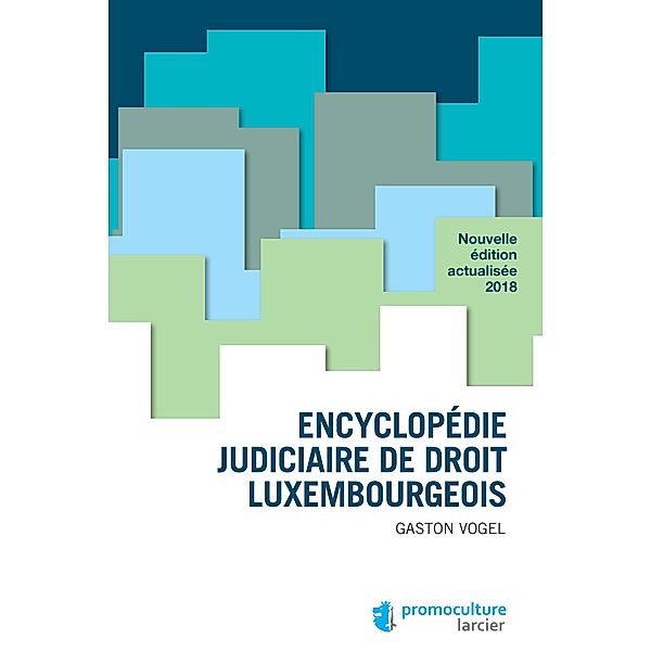 Encyclopédie judiciaire de droit luxembourgeois, Gaston Vogel