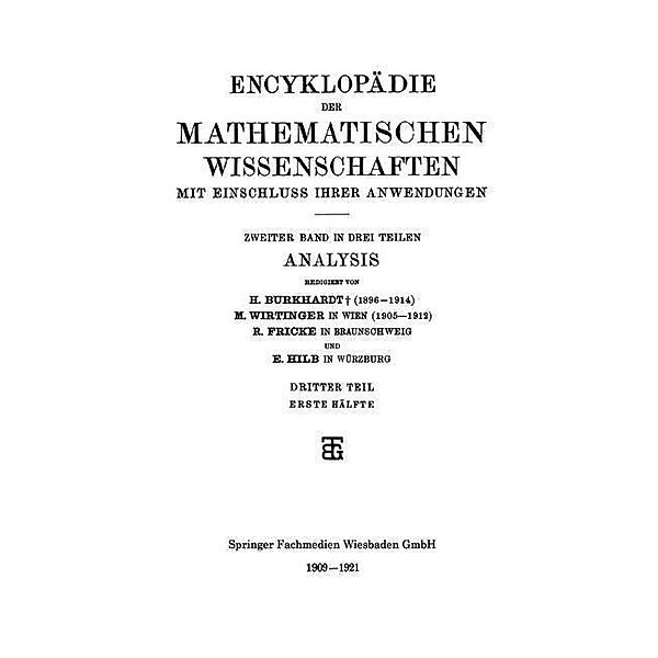 Encyklopädie der Mathematischen Wissenschaften mit Einschluss ihrer Anwendungen, H. Burkhardt, M. Wirtinger, R. Fricke, E. Hilb