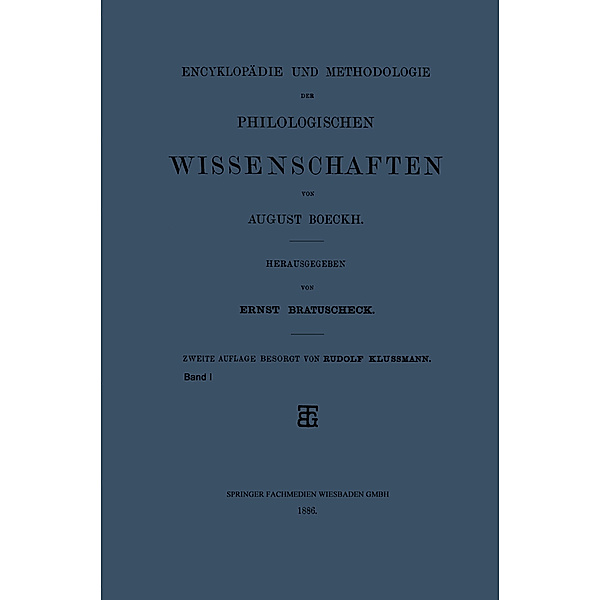 Encyklopädie und Methodologie der Philologischen Wissenschaften, August Boeckh, Rudolf Klussmann