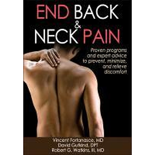 End Back & Neck Pain, Vincent Fortanasce, David Gutkind, Robert Watkins