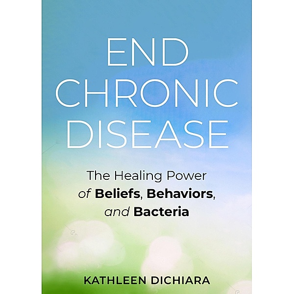 End Chronic Disease, Kathleen DiChiara