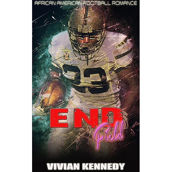 End Field : African American Football Romance, Vivian Kennedy