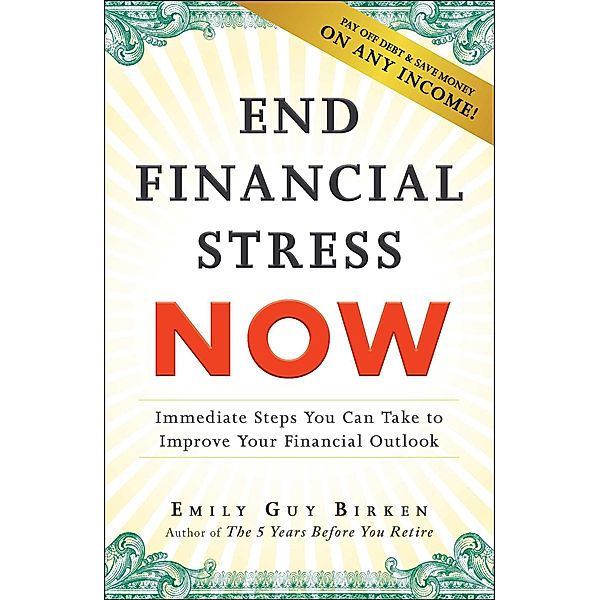 End Financial Stress Now, Emily Guy Birken