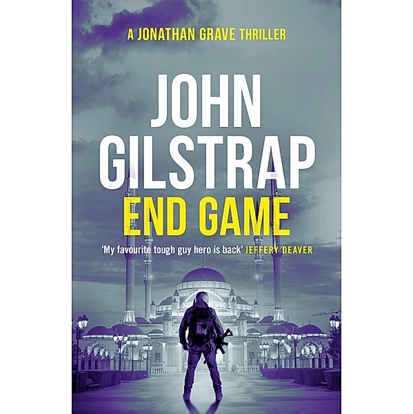 End Game / Jonathan Grave Thrillers Bd.6, John Gilstrap