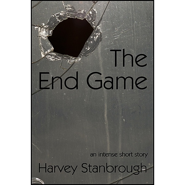 End Game / StoneThread Publishing, Harvey Stanbrough