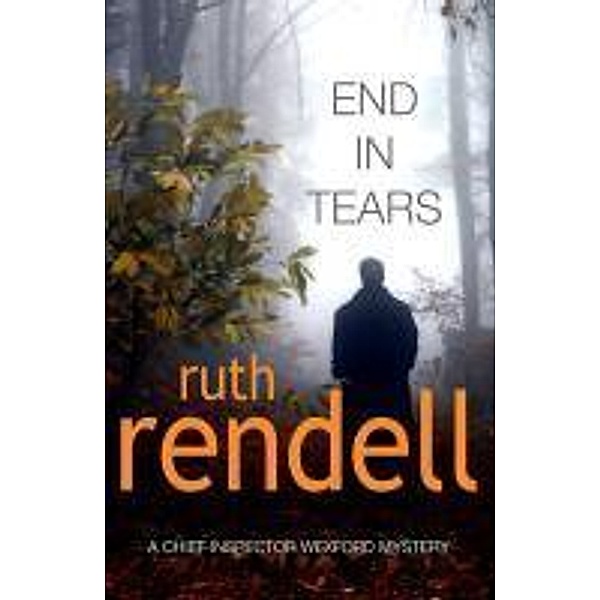 End In Tears / Wexford Bd.19, Ruth Rendell