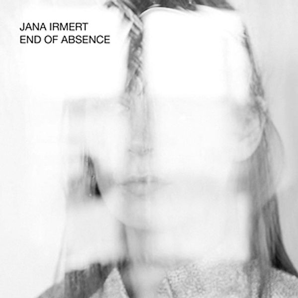 End Of Absence, Jana Irmert