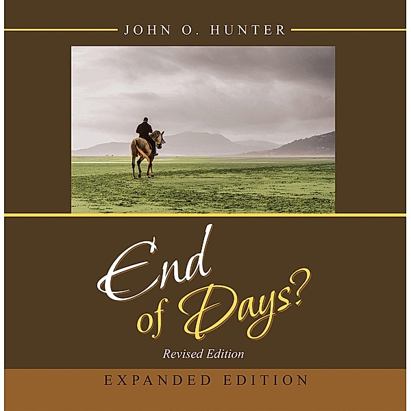 End of Days?, John O. Hunter