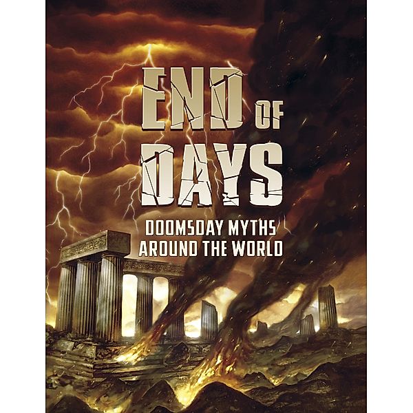 End of Days / Raintree Publishers, Blake Hoena