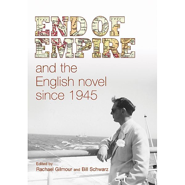 End of empire and the English novel since 1945