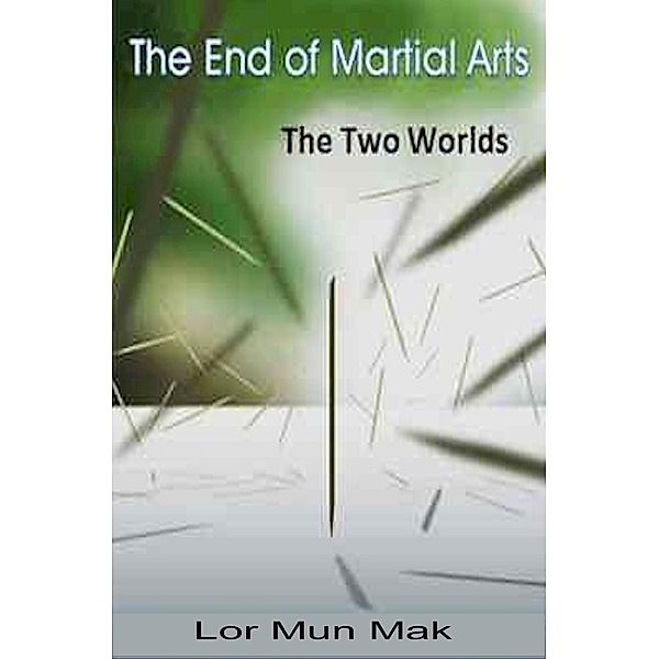 End of Martial Arts / Lor Mun Mak, Lor Mun Mak