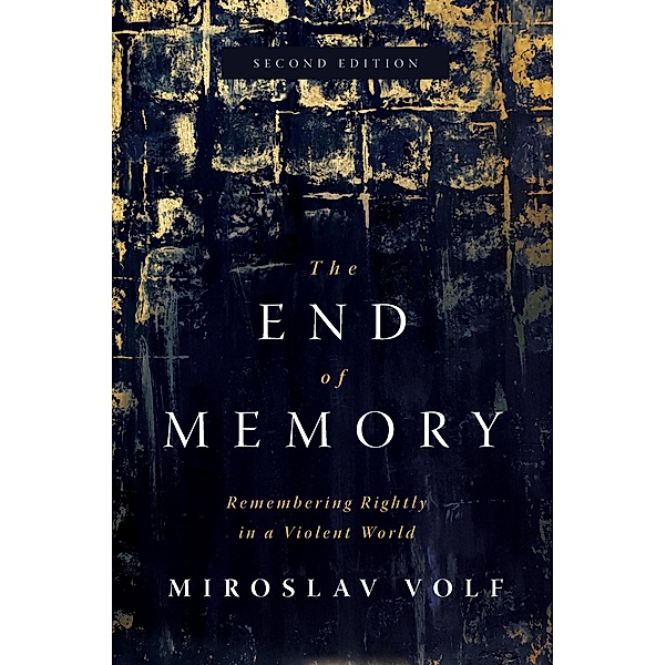 End of Memory, Miroslav Volf