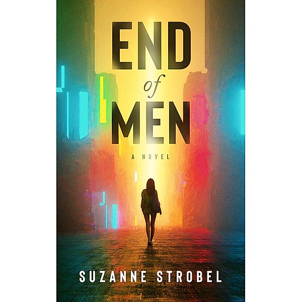 End of Men, Suzanne Strobel