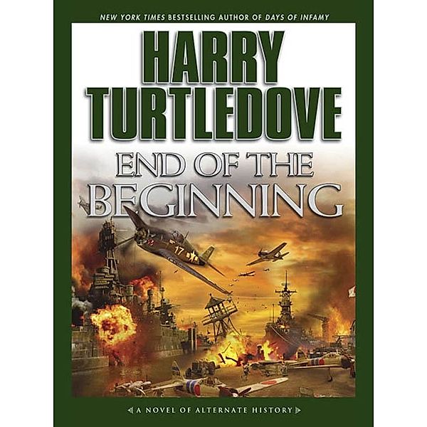 End of the Beginning / Pearl Harbor Bd.2, Harry Turtledove