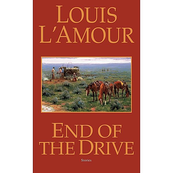 End of the Drive / Sacketts Bd.7, Louis L'amour